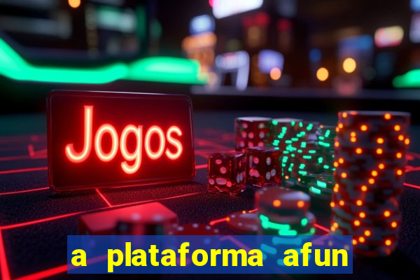 a plataforma afun paga mesmo